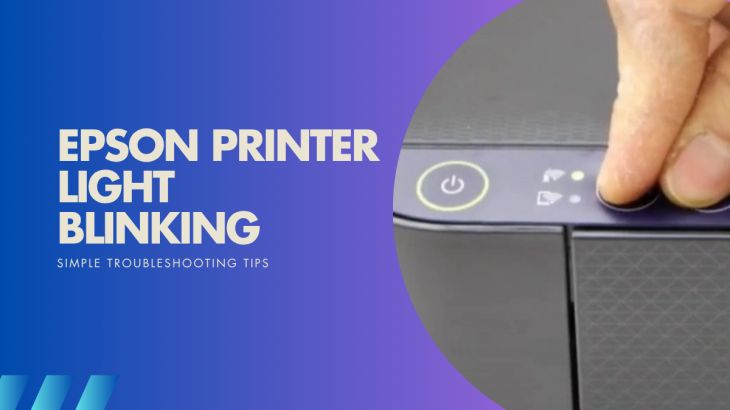 Epson Printer Wi-Fi Light Blinking? Here's What It Means